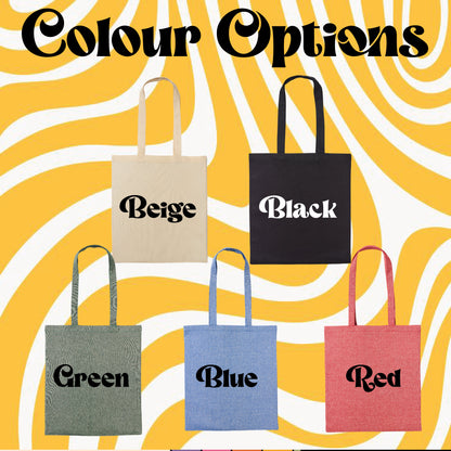 You Are Going To Die So Please Have A Nice Day - Retro Aesthetic Tote Bag - Custom Colour - Eco Friendly - Recycled Materials
