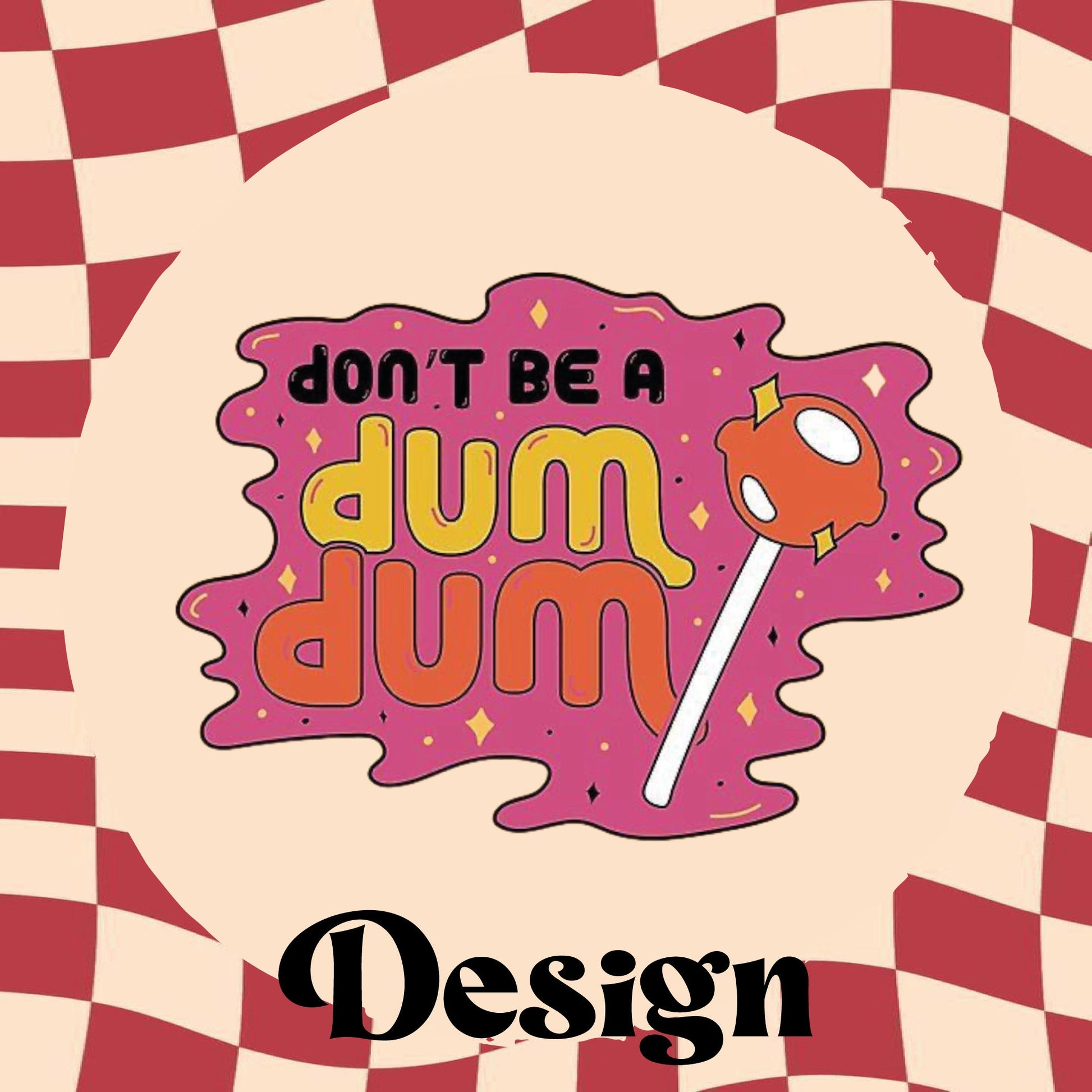 Dont Be A Dum Dum - Retro Aesthetic Tote Bag - Custom Colour - Eco Friendly - Recycled Materials