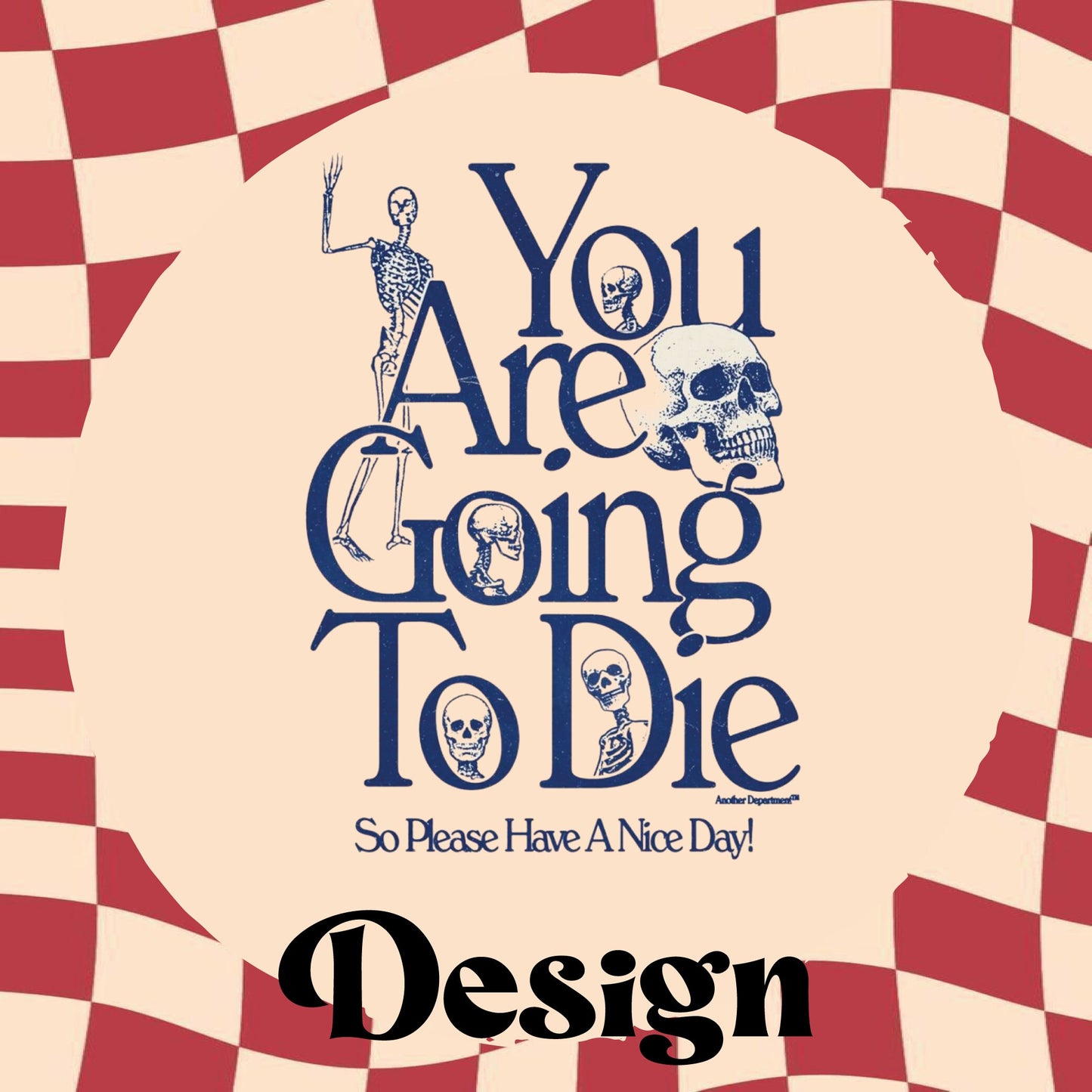 You Are Going To Die So Please Have A Nice Day - Retro Aesthetic Tote Bag - Custom Colour - Eco Friendly - Recycled Materials