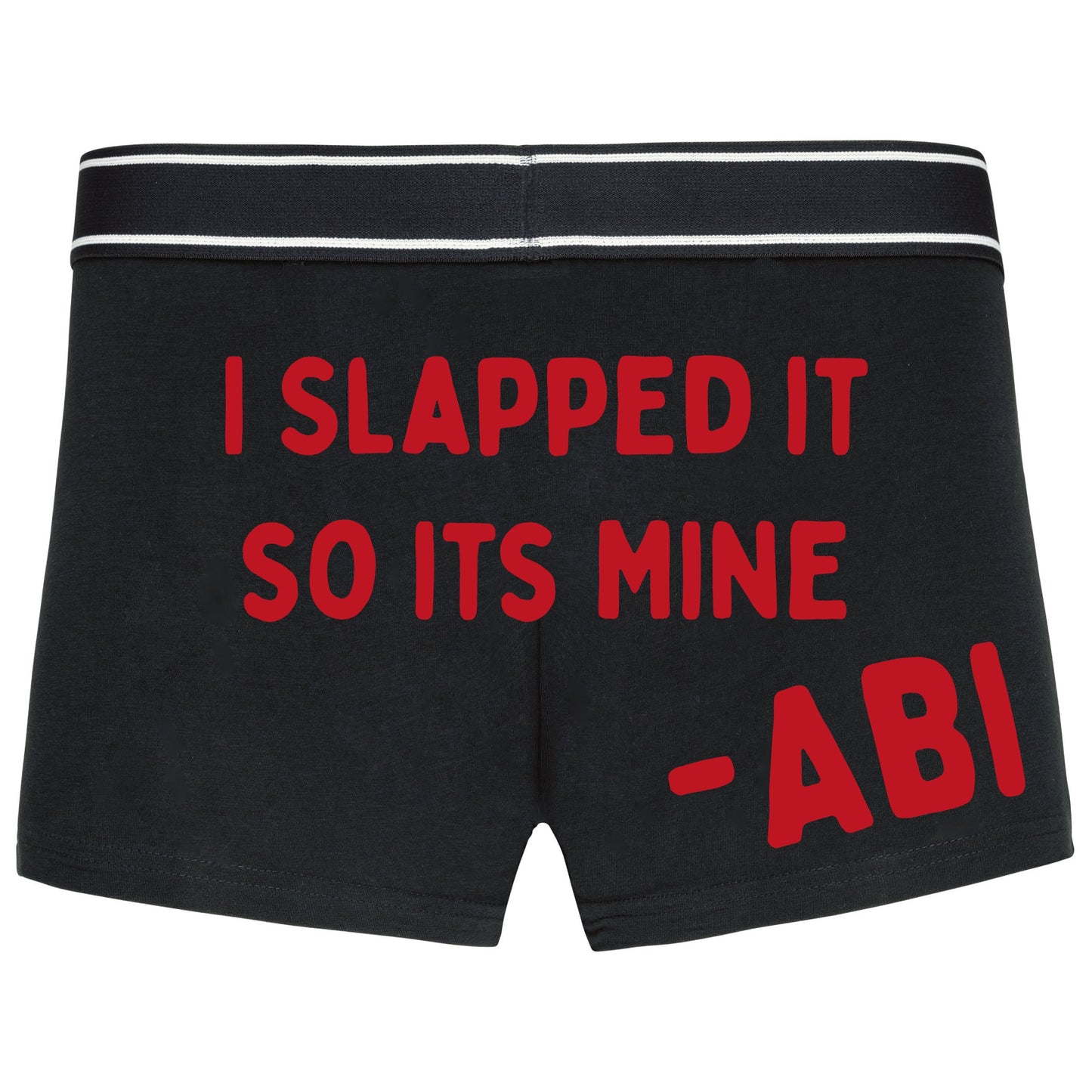 Valentines Boxer shorts -I Slapped it So Its Mine - Valentines Gift For Him - Innuendo - Personalisable