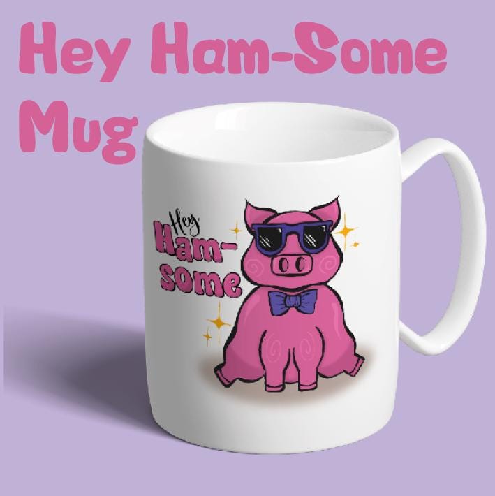 Hey Ham-some Mug - Pig Mug- Personalised Gift, Valentine's Day Gift, Anniversary Gift, Birthday Gift, Romantic Gift