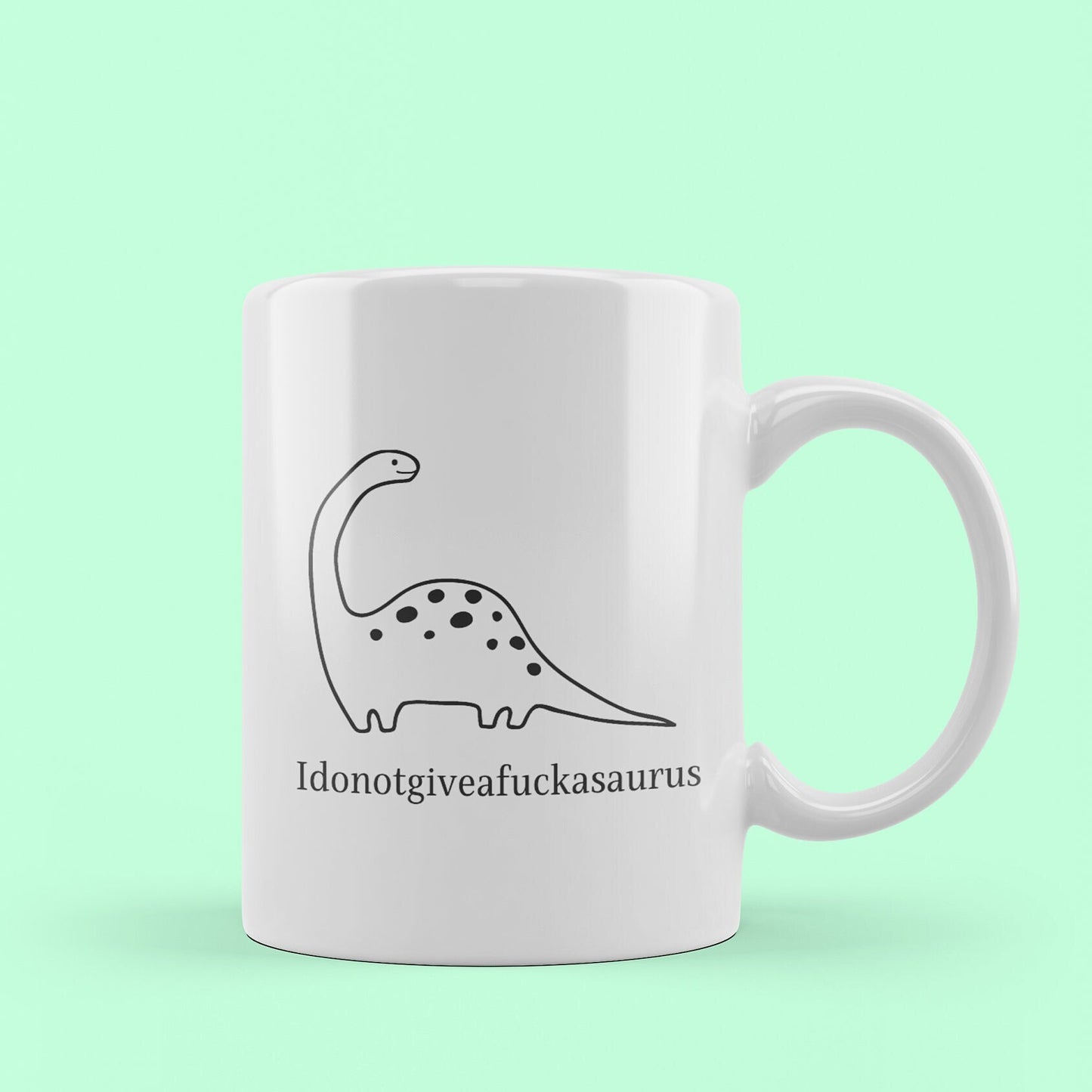 joke mug. rude quote mug. dinosaur mug. I dont give a fuckasaurus quote. fun minimalist mug.