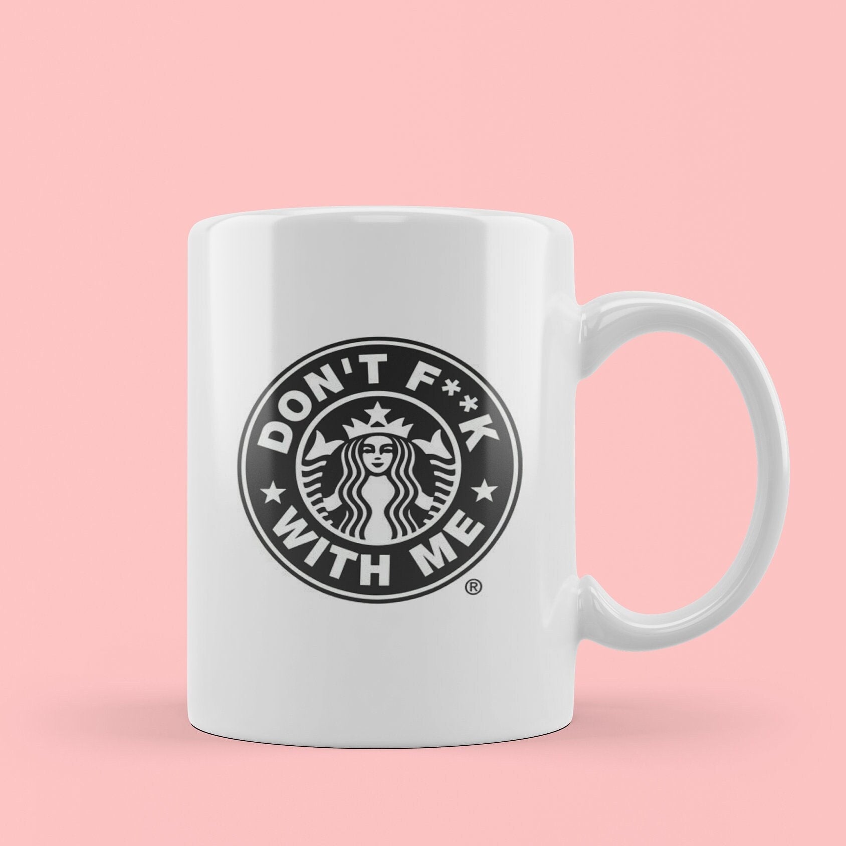 starbucks mug. dont fuck with me rude mug quote